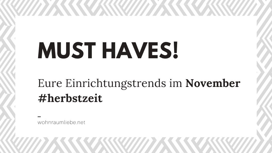 Beitragsbild Einrichtungstrends im November - Herbst Must Haves für Zuhause